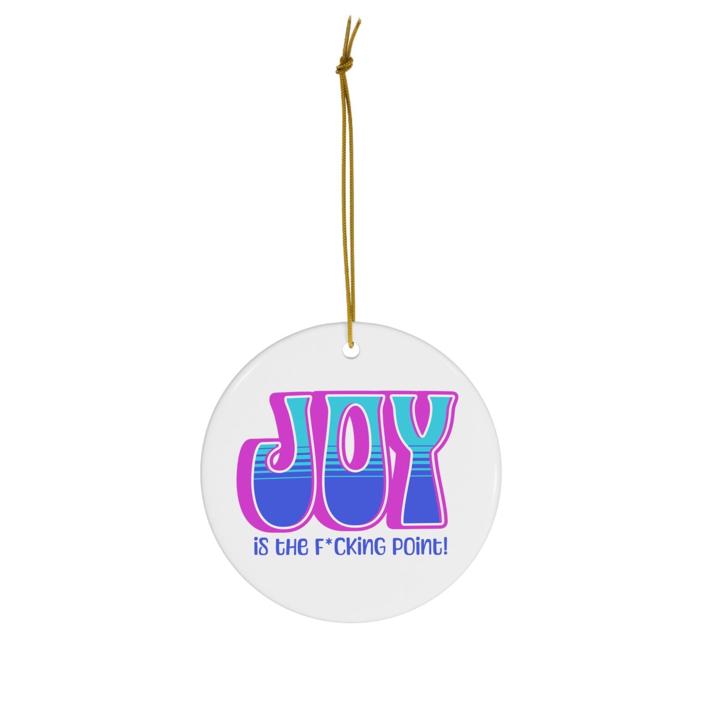 Joy censored (pink blue teal) Ceramic Ornament