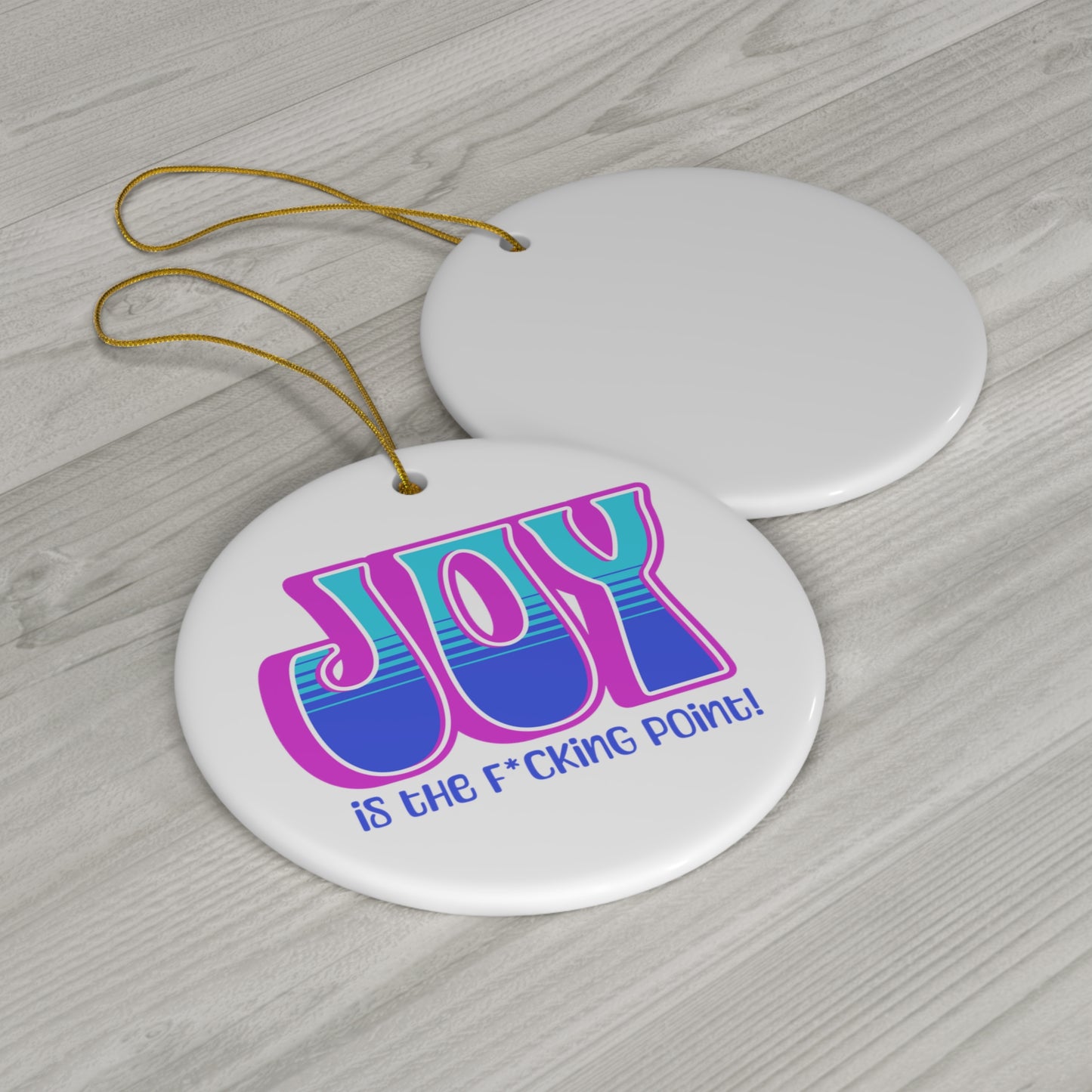 Joy censored (pink blue teal) Ceramic Ornament
