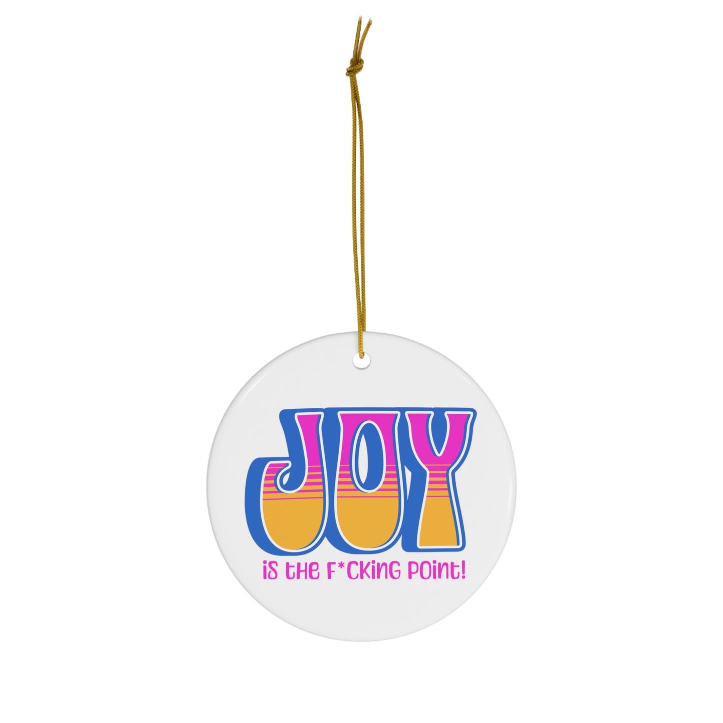 JOY censored (Blue Pink Orange) Ceramic Ornament