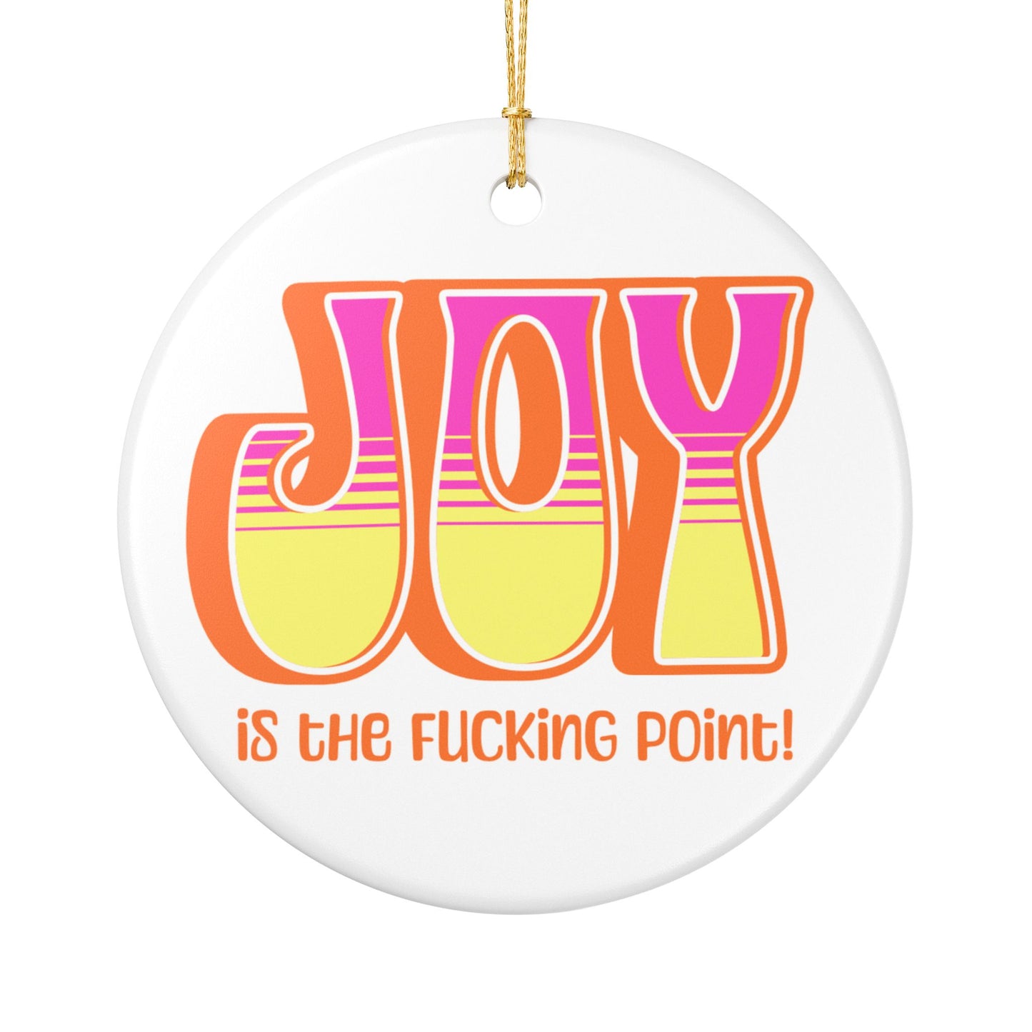 Orange Pink Yellow Joy Ceramic Ornament,  (explicit)