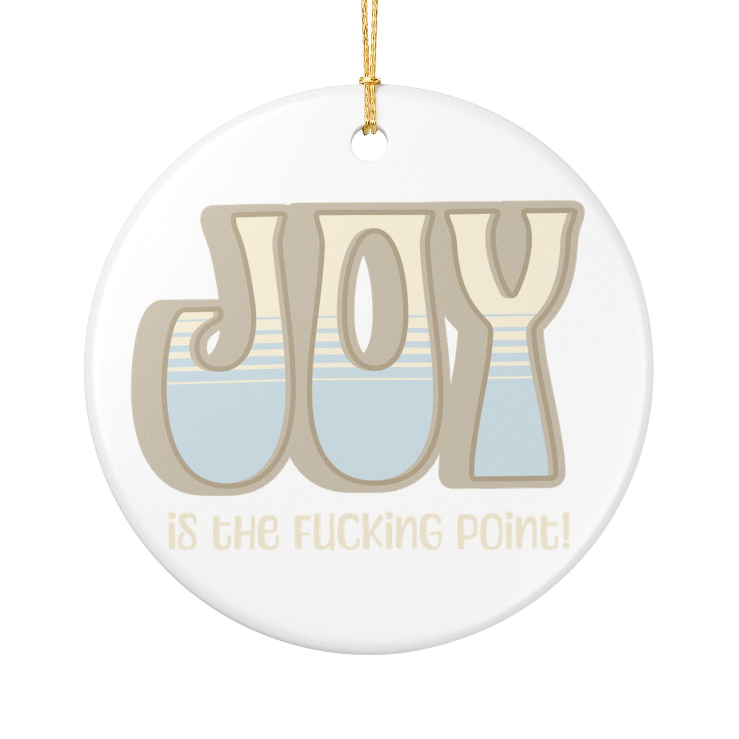 Tan Blue Joy Ceramic Ornament,  (explicit)