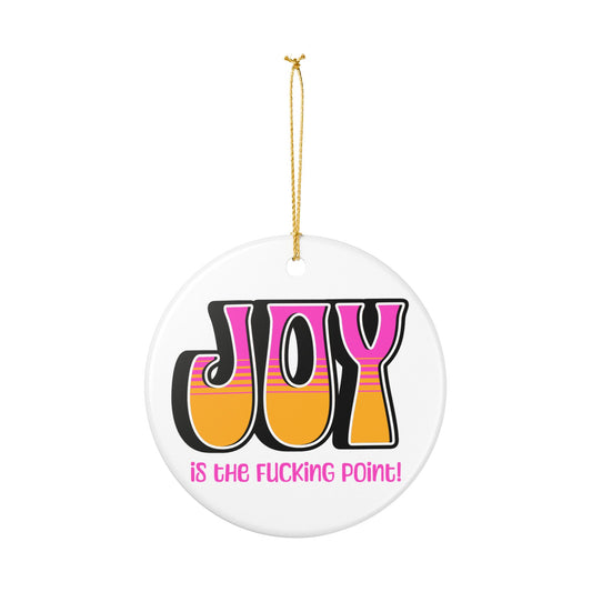 Black Pink Orange JOY Ceramic Ornament (explicit)