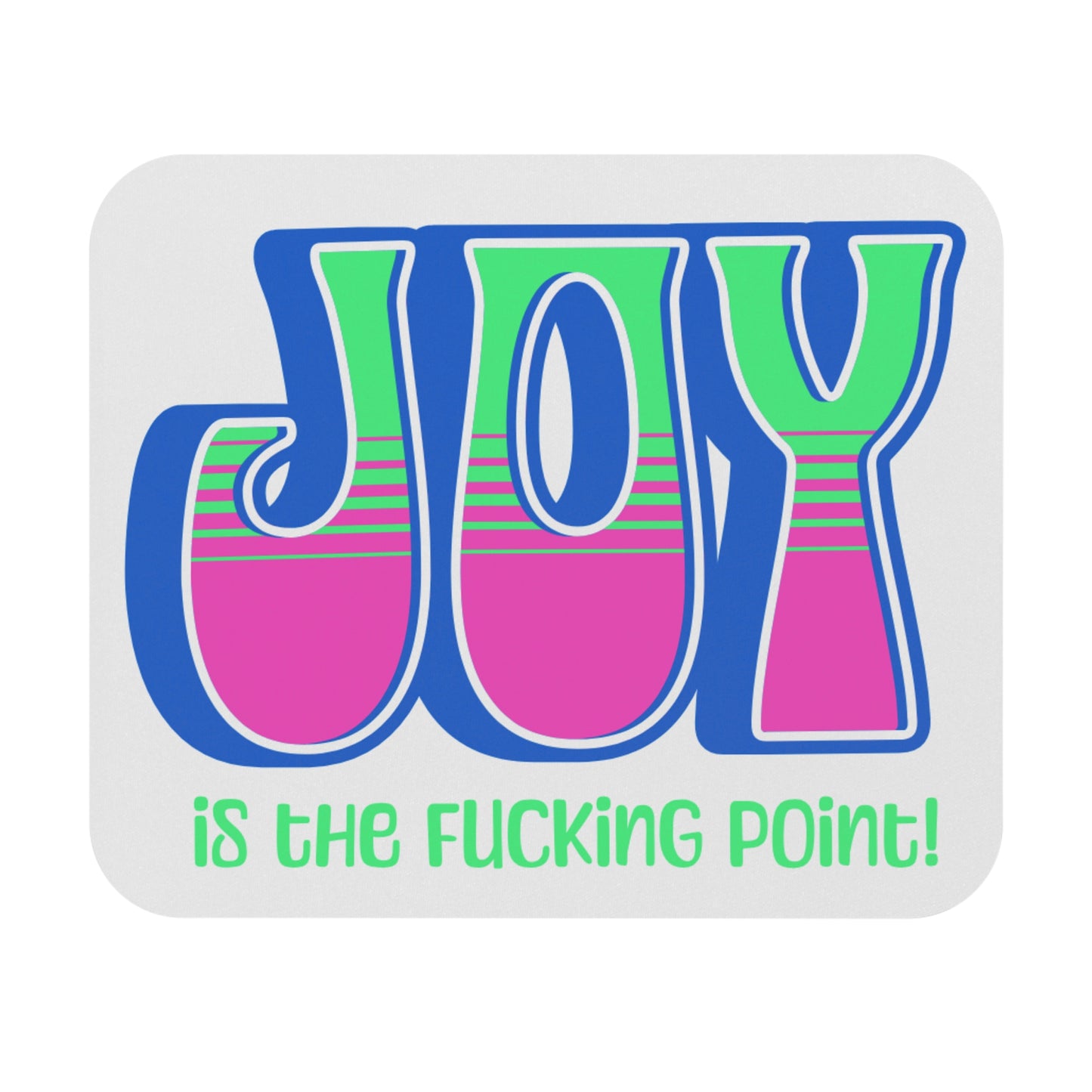 Blue Pink Green Joy Mouse Pad