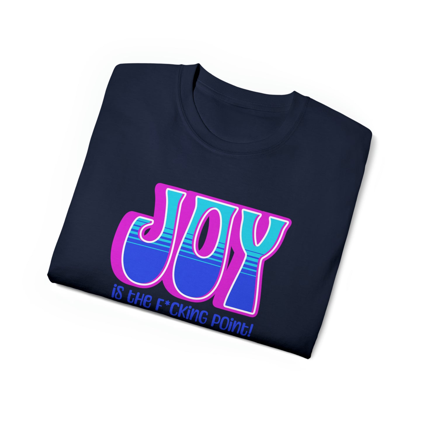 JOY Unisex Ultra Cotton Tee