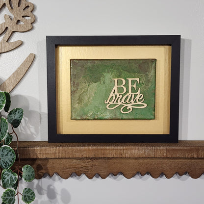 Be Brave (army green) WordArt Collage