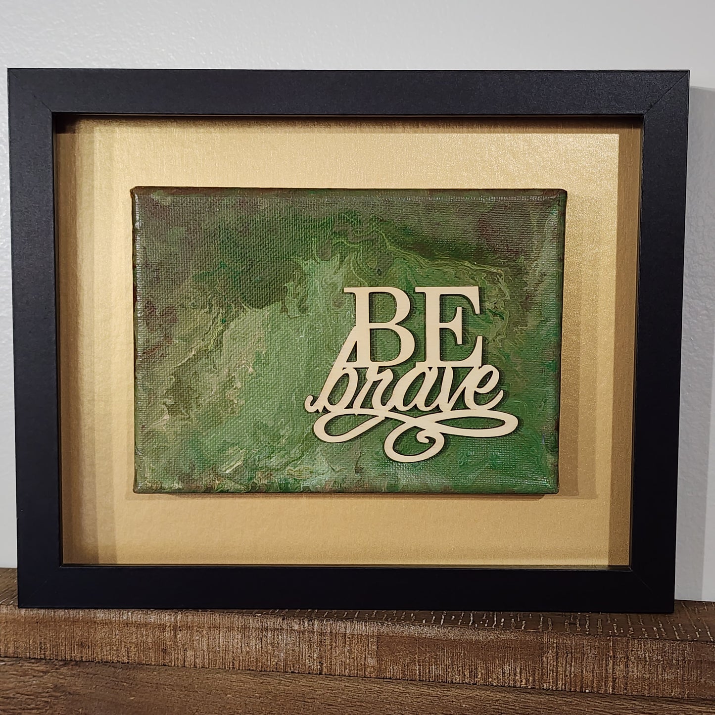 Be Brave (army green) Original WordArt Collage
