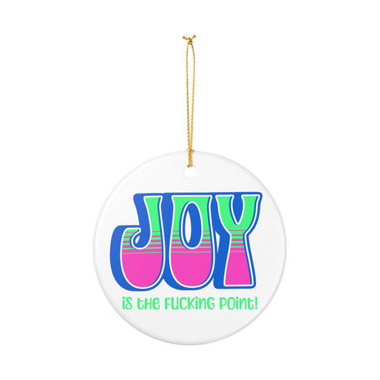 Blue Pink Green Joy Ceramic Ornament,  (explicit)