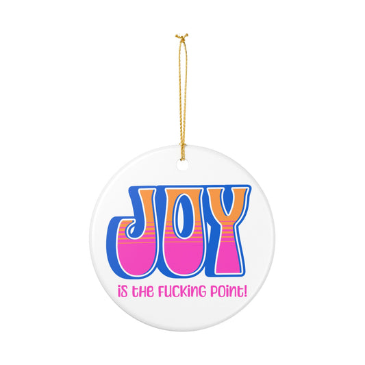 Blue Pink Orange JOY Ceramic Ornament (explicit)