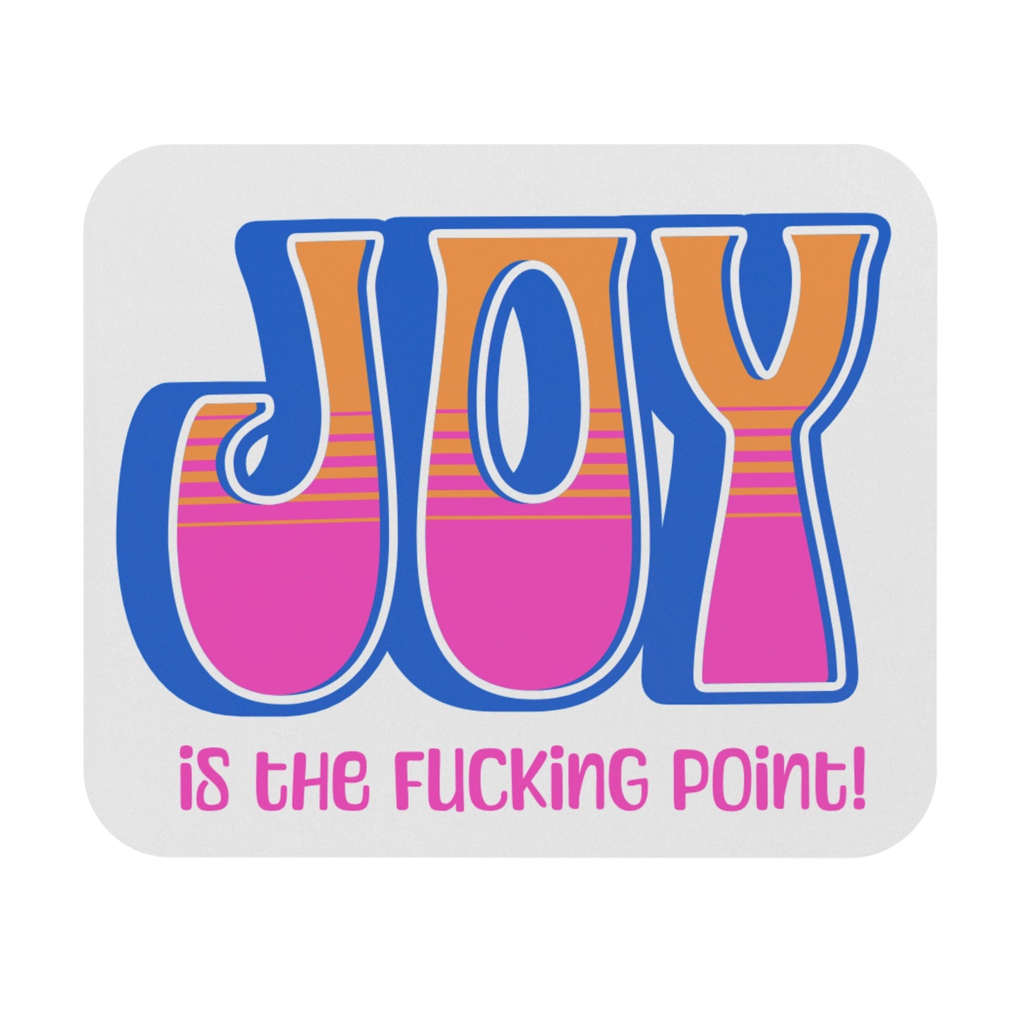 Blue Pink Orange Joy Mouse Pad